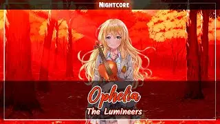 Nightcore ⇾ Ophelia (Lyrics) ✘