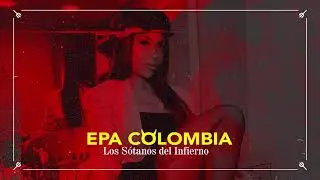los sótanos del infierno Soy Epa Colombia
