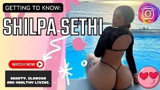 Meet SHILPA SETHI: 🇮🇳An India’s🔥Gorgeous Gem💎| Curvy Model | IGP