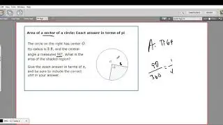 Area of a sector of a circle with exact answers in terms of pi