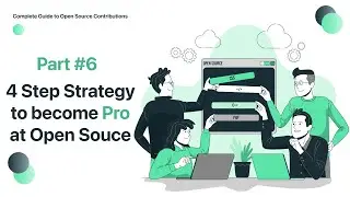 Complete Guide on Open Source Contributions | #6 Strategy to become Pro at Open Source | #opensource