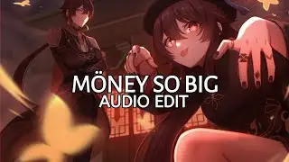 MÖNEY SO BIG - Yeat ( Audio Edit )