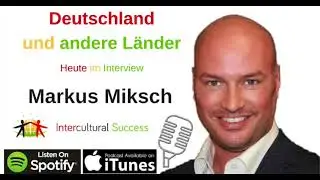 #106 Österreich - Interview mit Markus Miksch INTERKULTURELL 2/2
