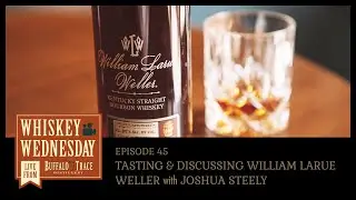 William Larue Weller - Whiskey Wednesday