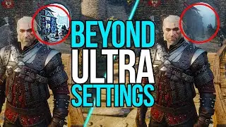 Witcher 3 | Ultra Settings vs. Magical beyond ultra settings