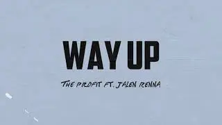 Way Up  LYRIC VIDEO(feat. Jalen Renna)