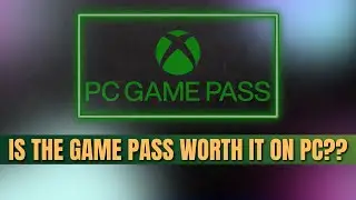 Is The Pc GamePass Worth It??