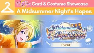 SIFAS Card and Costume Showcase || A Midsummer Night's Hopes
