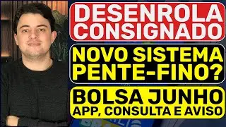 [BOLSA FAMÍLIA] Fiscalização de dados | Desenrola Brasil (consignado) | Calendário junho