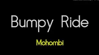 Mohombi - Bumpy Ride Song Official Music Lyrics 🎧