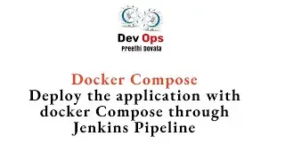DOCKER COMPOSE  Deploy the application with docker Compose through Jenkins Pipeline