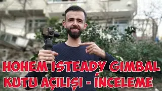 Hohem iSteady Pro 3-Axis Handheld Stabilizer Gimbal kutu açılışı ve inceleme unboxing , test videos