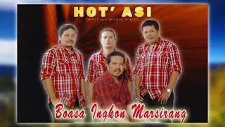 Hot Asi - Boasa Ingkon Marsirang (Official Music Video)