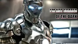 TONY STARK | I'm not scared of the  Dark | MUSIC VIDEO