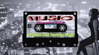 Be Faithfull - Lick It (Sam Collins Mashup) ( MUSIC DONALDS )