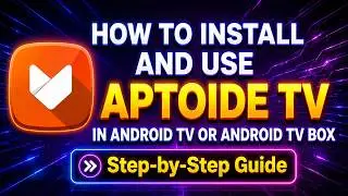 How To Anstall And Use Aptoide TV Android TV Or Android TV Box Step By Step In 2026 ||