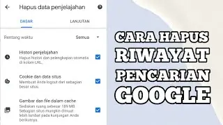 Cara Menghapus Riwayat atau History Pencarian di Google Chrome