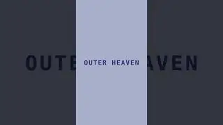 “Outer Heaven” #UTMS #shorts