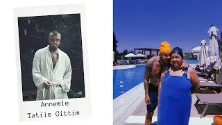 Umut Eker |  Annemle Tatile Gittim
