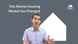 The Atlanta Housing Market Has Changed