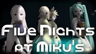 Five Nights at Miku's!『FNAF Cover』