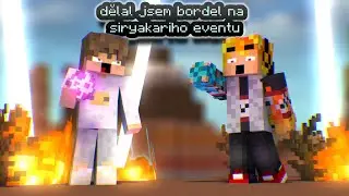 dělal jsem bordel na SirYakari eventu