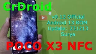 CrDroid v9.12 Official for Poco X3 Android 13 ROM Update: 231213
