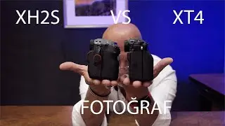 XH2S VS XT4 FOTOĞRAF