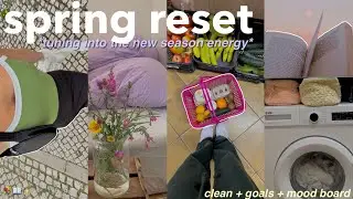 SPRING RESET 🌷 clean with me, goal planning, groceries *healthy girl era*