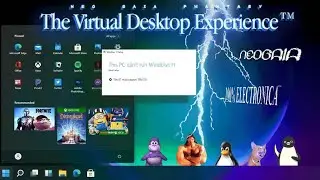 Neo Gaia Phantasy: The Virtual Desktop Experience (Ep 64: Windows 11)