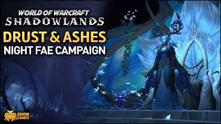 WoW: Shadowlands - Night Fae Campaign: Drust and Ashes