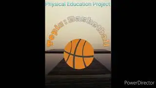 Physical Education project file on Basketball 🏀