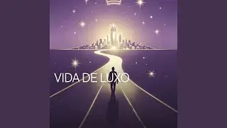 VIDA DE LUXO