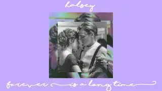 halsey - forever (is a long time) / slowed down