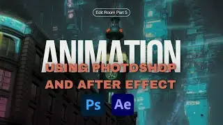 From Stills to Motion: Photoshop and After Effects Animation