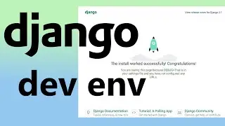 Setting up a Django development environment in Windows