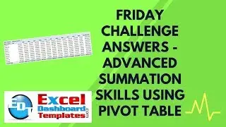 Friday Challenge Answers - Advanced Excel Summation Skills Using Pivot Table