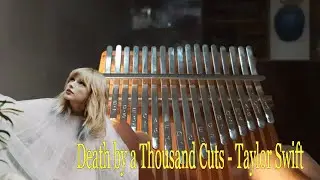 Death by a Thousand Cuts - Taylor Swift (Kalimba Cover with Tabs)