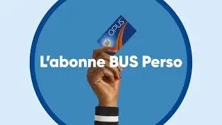 L'abonne BUS Perso: des déplacements illimités à moins de 20 $/semaine
