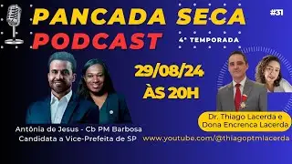Pancada Seca 4ª Temp. Dr. Thiago e Dona Encrenca Lacerda recebem Antônia de Jesus - Cb PM Barbosa