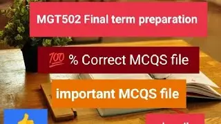 MGT502 Final term preparation 100% Correct MCQS file solved by VU Guys