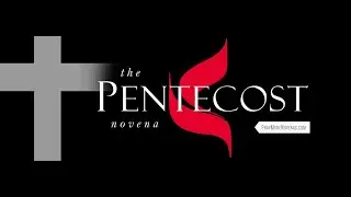 Day 9 - Holy Spirit - Pentecost Novena | 2023