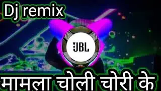 mamla chori ke khesari lal yadav dj remix @