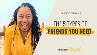 The Five Types of Friends You Need