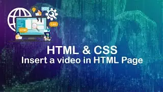 07.How to insert video in HTML Page || HTML + CSS