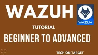 Wazuh Full Course: Beginner to Advanced | Installation, Modules, Docker & Kubernetes Setup