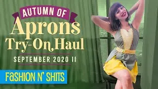 Autumn of Aprons Try-On Haul, September 2020 II (in May!) • Fashion N' Shits
