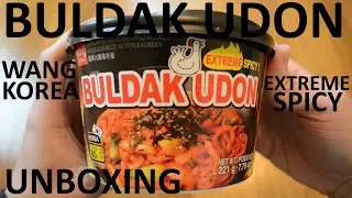 Unboxing Wang Korea Buldak Udon Extreme Spicy! Korean Style Stir-Fried Noodle Bowl