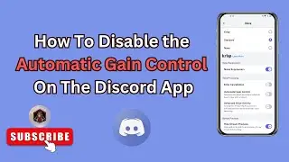 How To Disable the Automatic Gain Control On The Discord App | Tips & Tricks