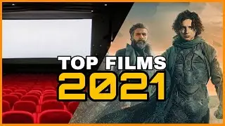 TOP FILMS 2021